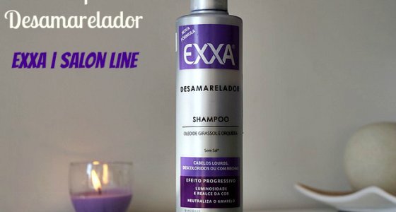Resenha:Shampoo Exxa Desamarelador | Salon Line
